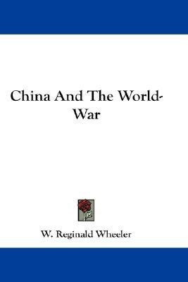 China And The World-War(English, Paperback, Wheeler W. Reginald)
