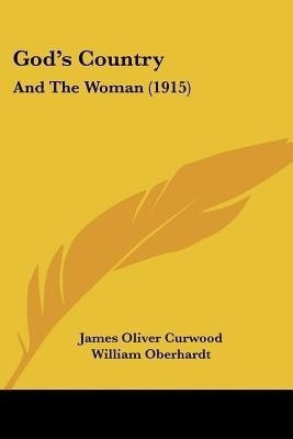 God's Country(English, Paperback, Curwood James Oliver)
