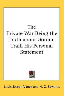 The Private War Being the Truth about Gordon Traill His Personal Statement(English, Paperback, Vance Louis Joseph)