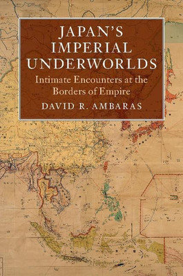 Japan's Imperial Underworlds(English, Hardcover, Ambaras David R.)