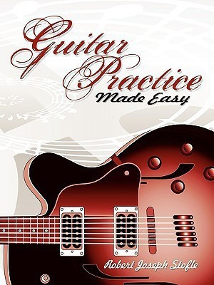 Guitar Practice Made Easy(English, Paperback, Stofle Robert Joseph)