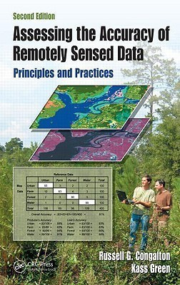 Assessing the Accuracy of Remotely Sensed Data  - Principles and Practices(English, Hardcover, Congalton Russell G.)