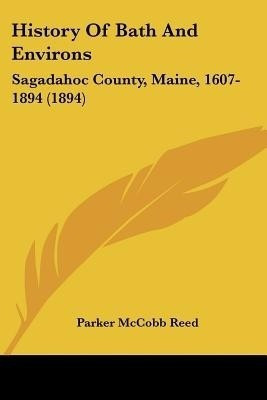 History Of Bath And Environs(English, Paperback, Reed Parker McCobb)