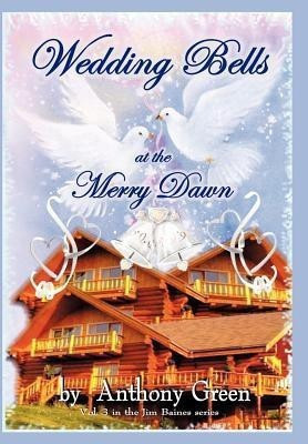 Wedding Bells at the Merry Dawn(English, Hardcover, Green Anthony)
