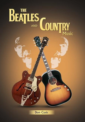 The Beatles and Country Music(English, Hardcover, Cusic Don)