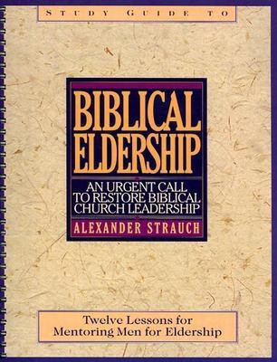 Biblical Eldership Study Guide (Study Guide)(English, Paperback, Strauch Alexander)