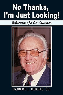 No Thanks, I'm Just Looking!(English, Paperback, Berres Sr. Robert J.)