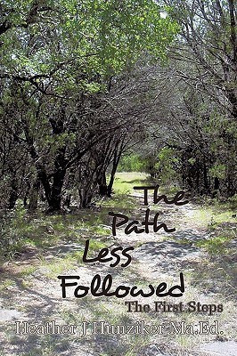 The Path Less Followed(English, Paperback, Hunziker Ma.Ed. Heather J)