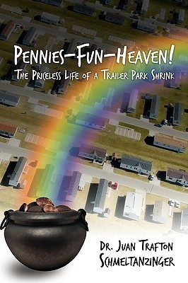 Pennies-Fun-Heaven!(English, Paperback, Dr. Juan Trafton Schmeltanzinger)