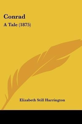 Conrad(English, Paperback, Harrington Elizabeth Still)