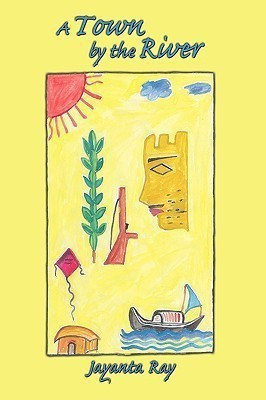 A Town by the River(English, Hardcover, Ray Jayanta)
