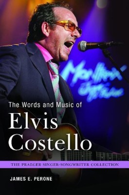 The Words and Music of Elvis Costello(English, Hardcover, Perone James E.)