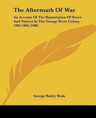 The Aftermath Of War(English, Paperback, Beak George Bailey)