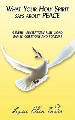 What Your Holy Spirit Says About PEACE(English, Paperback, Bader Laurie Ellen)