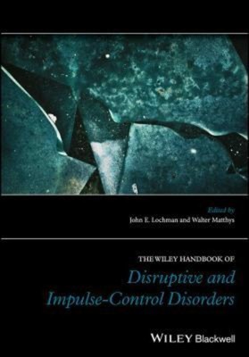 The Wiley Handbook of Disruptive and Impulse-Control Disorders(English, Hardcover, unknown)