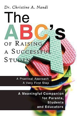 The ABC's of Raising a Successful Student(English, Paperback, Nandi Dr. Christine A.)