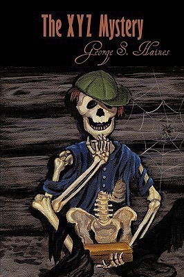 The XYZ Mystery(English, Paperback, Haines George S.)