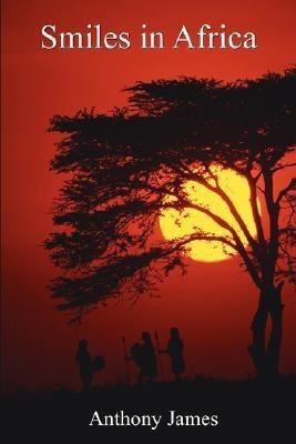 Smiles In Africa(English, Paperback, James Anthony)
