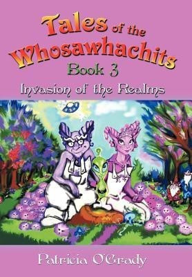 Tales of the Whosawhachits(English, Hardcover, O'Grady Patricia)