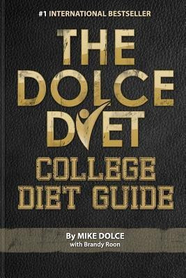 The Dolce Diet  - College Diet Guide(English, Paperback, Dolce Mike)