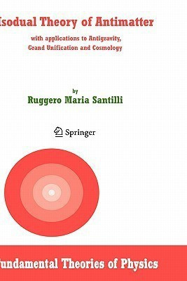 Isodual Theory of Antimatter(English, Hardcover, Santilli Ruggero Maria)