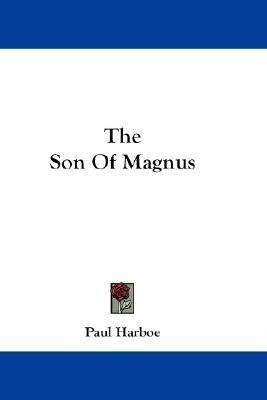 The Son Of Magnus(English, Paperback, Harboe Paul)