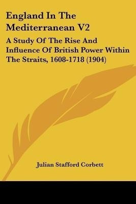 England In The Mediterranean V2(English, Paperback, Corbett Julian Stafford)
