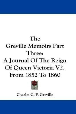 The Greville Memoirs Part Three(English, Paperback, Greville Charles C F)
