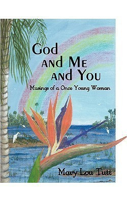 God and Me and You(English, Paperback, Tutt Mary Lou)