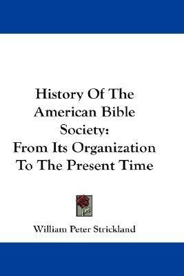 History Of The American Bible Society(English, Paperback, Strickland William Peter)