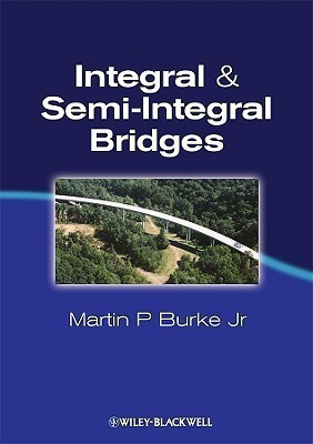 Integral and Semi-Integral Bridges(English, Hardcover, Burke Jr Martin P)