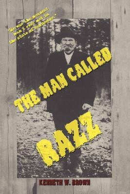 The Man Called Razz(English, Hardcover, Brown Kenneth W.)
