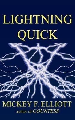 Lightning Quick(English, Paperback, ELLIOTT MICKEY F.)