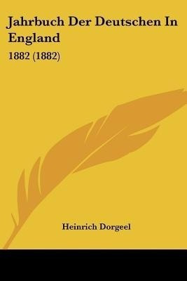 Jahrbuch Der Deutschen In England(German, Paperback, unknown)
