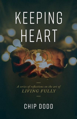 Keeping Heart(English, Paperback, Dodd Chip)