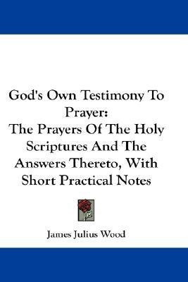God's Own Testimony To Prayer(English, Paperback, Wood James Julius)