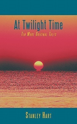 At Twilight Time(English, Paperback, Hart Stanley)