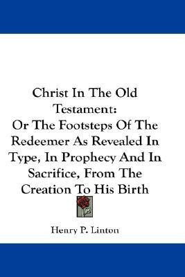 Christ In The Old Testament(English, Paperback, Linton Henry P)