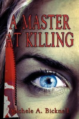 A Master At Killing(English, Paperback, Bicknell Michele, A.)