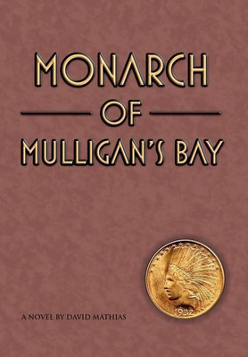 Monarch of Mulligan's Bay(English, Hardcover, Mathias David)