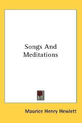 Songs And Meditations(English, Paperback, Hewlett Maurice Henry)