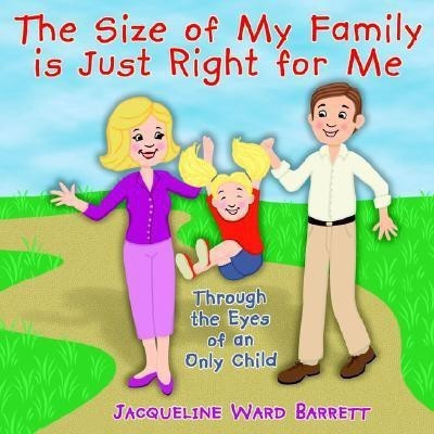 The Size of My Family is Just Right for Me(English, Paperback, Barrett Jacqueline Ward)