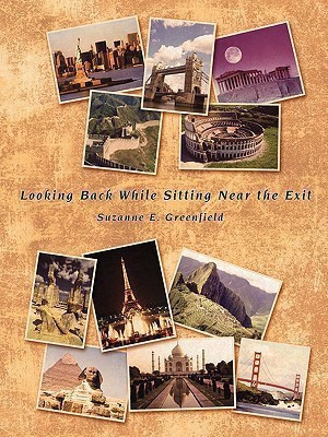 Looking Back While Sitting Near the Exit(English, Paperback, Greenfield Suzanne E.)