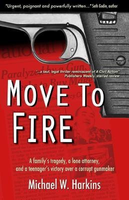 Move to Fire(English, Paperback, Harkins Michael W)