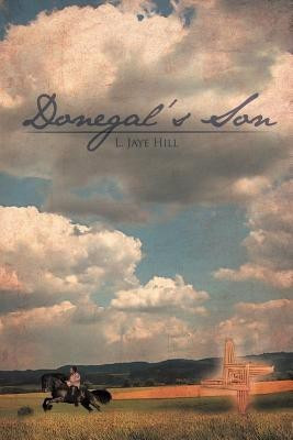 Donegal's Son(English, Paperback, Hill L. Jaye)