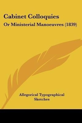 Cabinet Colloquies(English, Paperback, unknown)