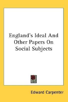 England's Ideal And Other Papers On Social Subjects(English, Paperback, Carpenter Edward)