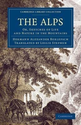 The Alps(English, Paperback, Berlepsch Hermann Alexander)