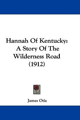 Hannah Of Kentucky(English, Paperback, Otis James)