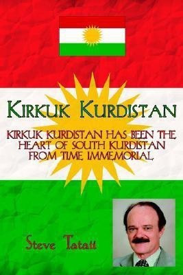 Kirkuk Kurdistan(English, Paperback, Tataii Steve)